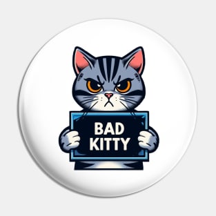 Bad Kitty Mugshot Drawing Pin