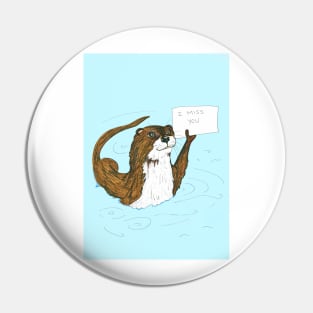 I Miss You Otter Pin