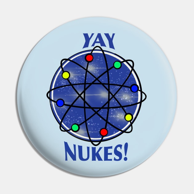 Yay Nukes Pin by Zenferren