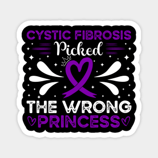 Cystic Fibrosis Picked The Wrong Princess Cystic Fibrosis Awareness Magnet