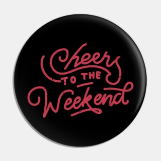 Vintage Retro I Cheers To The Weekend I T-Shirt Pin