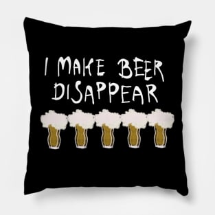 i make beer disappear Pillow