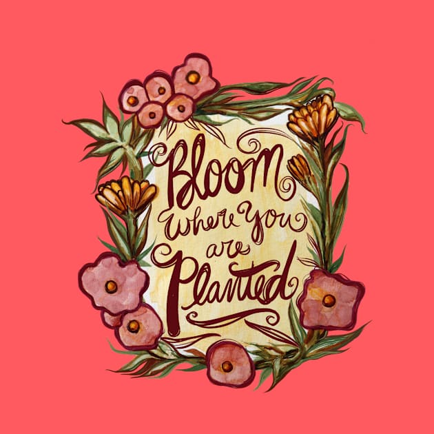 Bloom where you are planted by bubbsnugg