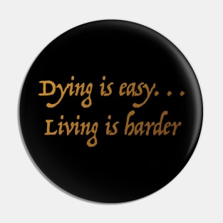 Dying is easy Pin