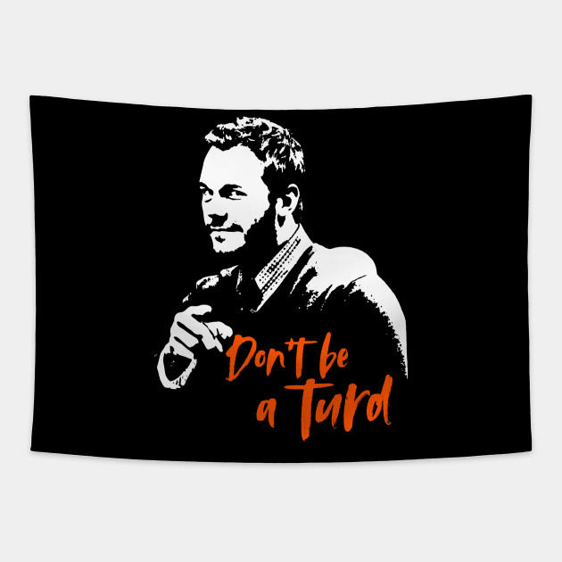 Chris's Rules "Don't Be A Turd" Tapestry by takefivetees