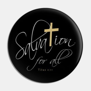 Salvation for all Pin