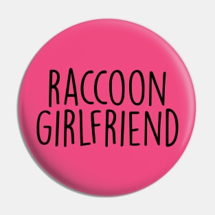 raccoon girlfriend Pin