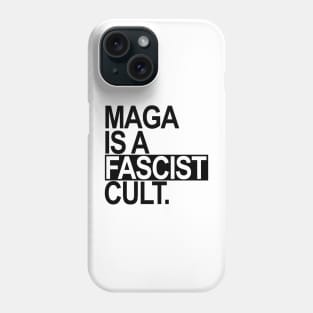 Maga is a Fascist Cult - black Phone Case