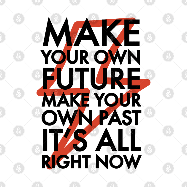 Make Your Own Future 2 by Nixart