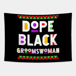 Dope Black Groomswoman African American Black History Month Tapestry