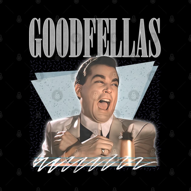 Goodfellas / Retro Fan Art Design by DankFutura