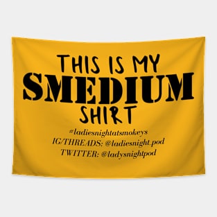 My Smedium Shirt Tapestry