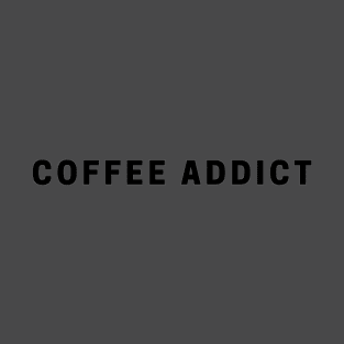 Coffee Addict T-Shirt