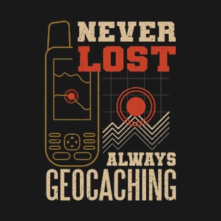 Geocaching Saying T-Shirt