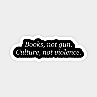 Aesthetics Books Not Guns Culture Not Violence Streetwear Magnet