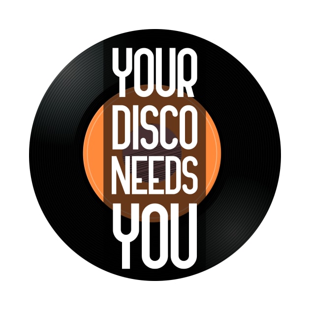 Your Disco Needs You by GoranDesign