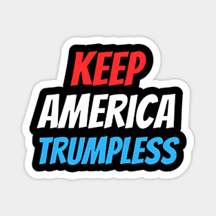 Keep America Trumpless ny -Trump Magnet