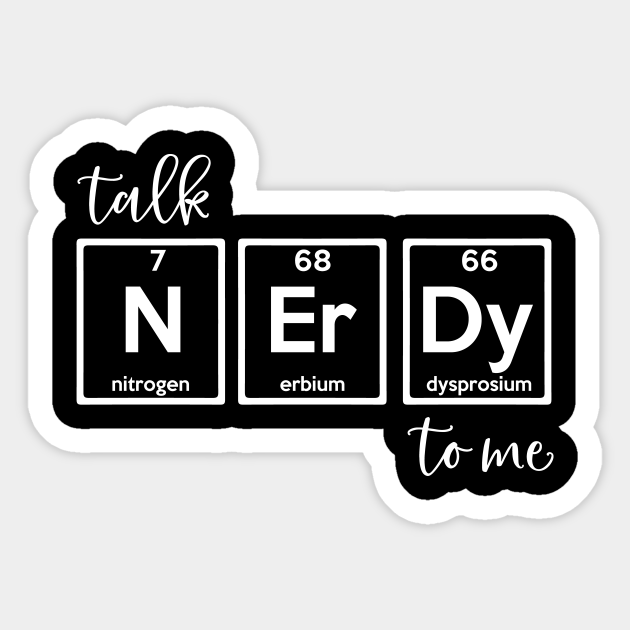 Talk Nerdy To Me - Funny Book Lover Quotes - Sticker | TeePublic Talk Nerdy To Me - Funny Book Lover Quotes - Sticker | TeePublic