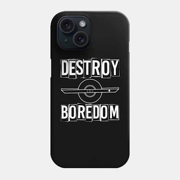 One Wheel Destroy Boredom Onewheel Phone Case by Funky Prints Merch