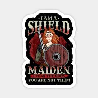 I Am A Shield Maiden - Wiking Warrior Girl Magnet