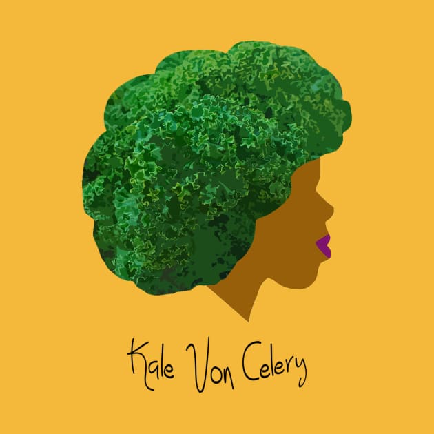 Kale Von Celery by Kale Von Celery