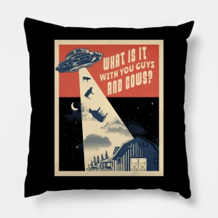 What's The Deal With the Cows? - UFOs Pillow