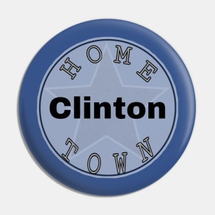 Hometown Clinton Pin