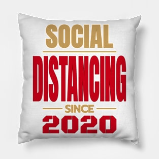 Social Distancing since 2020 Pillow