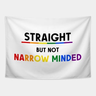 Straight But Not Narrowed Minded Pride Ally Shirt, Proud Ally, Gift for Straight Friend, Gay Queer LGBTQ Pride Month Tapestry