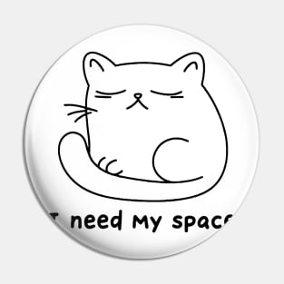 Sad cat "i need my space" Pin