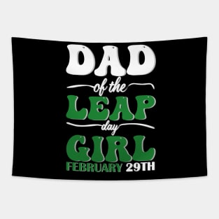 Dad Of The Leap Day girl February 29th Tapestry