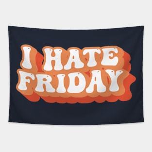 I Hate Friday Typography Tapestry