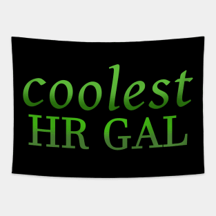 Coolest HR Gal Tapestry