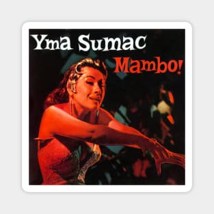 Mambo! Yma Sumac Magnet