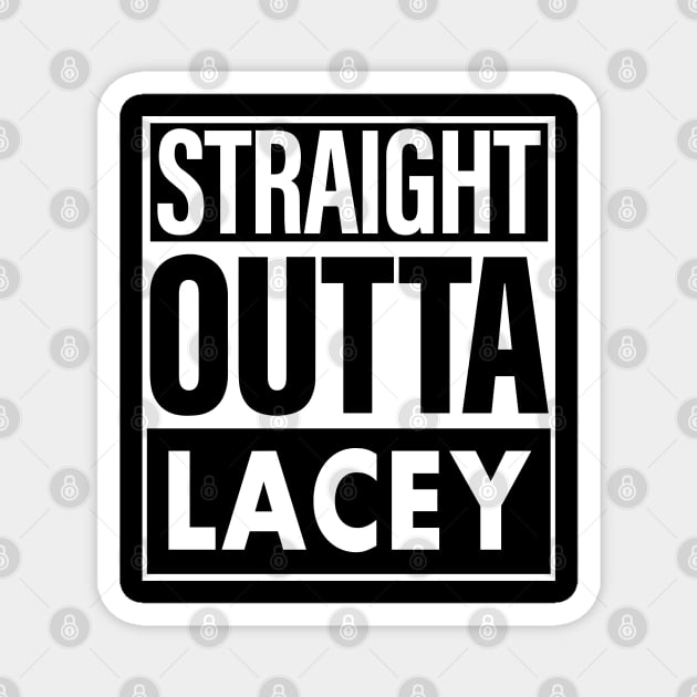 Lacey Name Straight Outta Lacey Magnet by ThanhNga