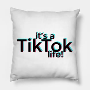 It's a TikTok life! Pillow