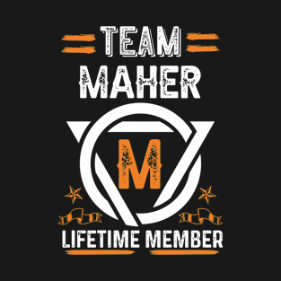 Team maher Lifetime Member, Family Name, Surname, Middle name T-Shirt