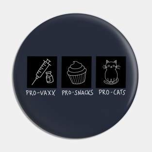 Pro-Vaxx Pro-Snacks Pro-Cats Pin