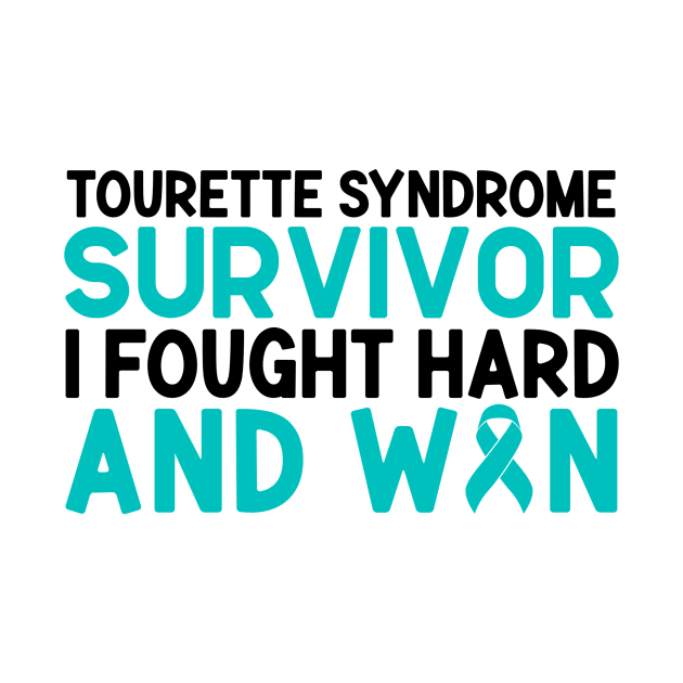 Tourette Syndrome Survivor I Fought Hard And Won by Geek-Down-Apparel