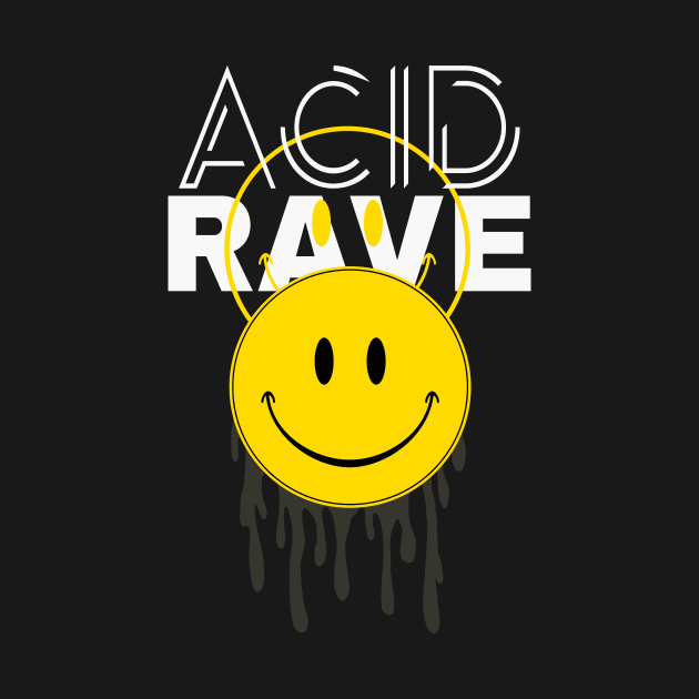 Acid Rave Smile Face Techno House Trance EDM by Foxxy Merch