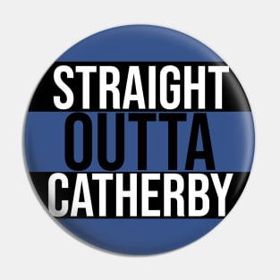 Straight Outta Catherby Pin