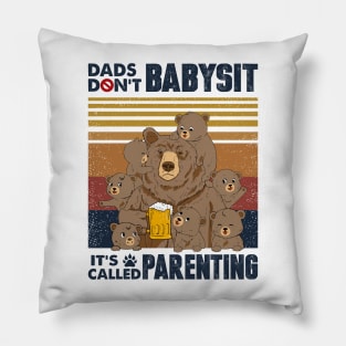 Don't Babysit It's Called Parenting Father Personalized Pillow