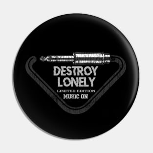 Destroy Lonely Pin