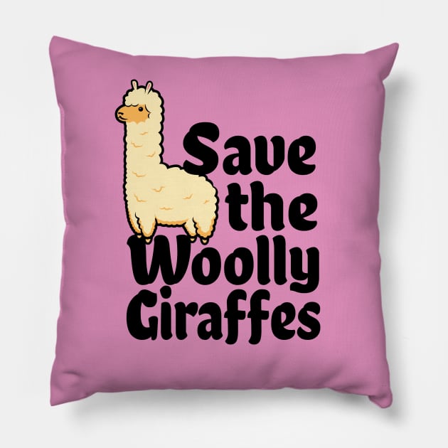 Alpaca Lover Gift - Funny Save The Woolly Giraffes Pillow by propellerhead