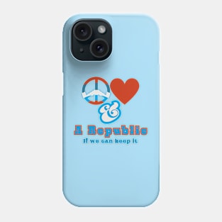 Peace, Love, and A Republic Retro Red, White, and Blue Style Phone Case