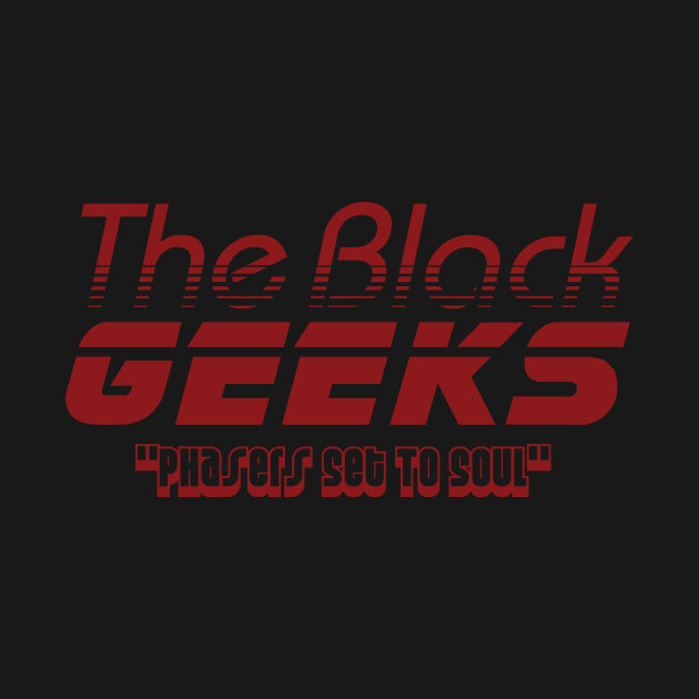 The Black Geeks Phasers Set To Soul - Red by TheBlackGeeks