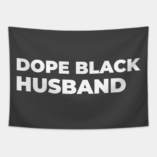 DOPE BLACK HUSBAND Tapestry