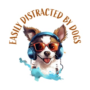 Easily Distracted by Dogs--Headphones T-Shirt