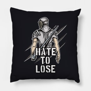 Fencer Knight Hate to lose Fencing Pillow