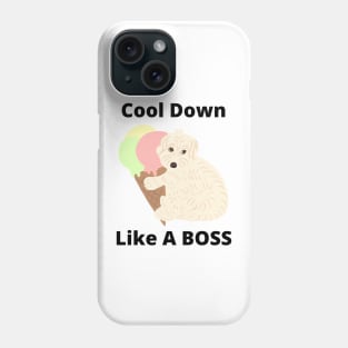Cool Down Like A Boss Phone Case